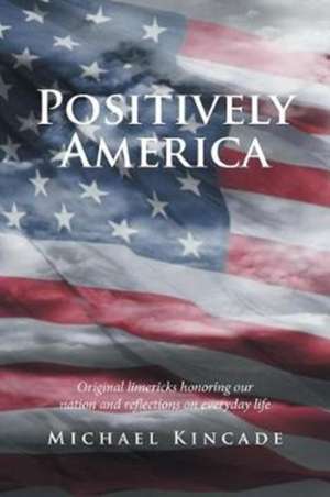 Positively America de Michael Kincade