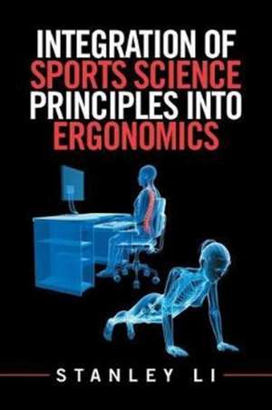 Integration of Sports Science Principles into Ergonomics de Stanley Li