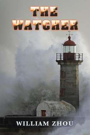 The Watcher de Zhou, William