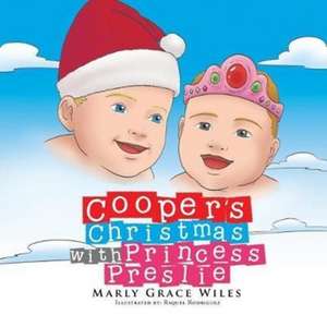 Cooper's Christmas with Princess Preslie de Marly Grace Wiles