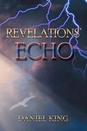 Revelations' Echo de Daniel King