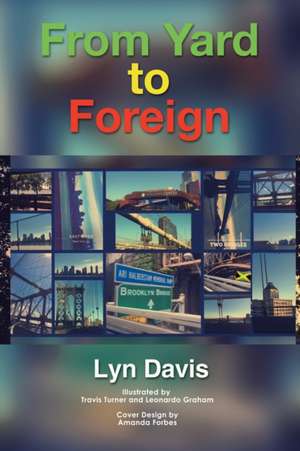 From Yard to Foreign de Lyn Davis