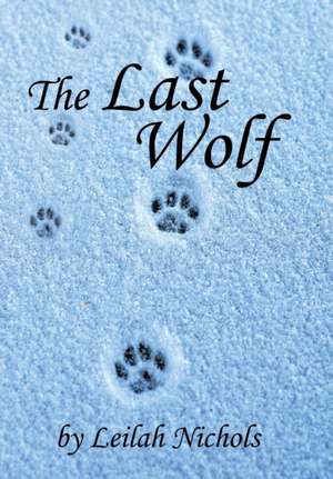 Nichols, L: Last Wolf