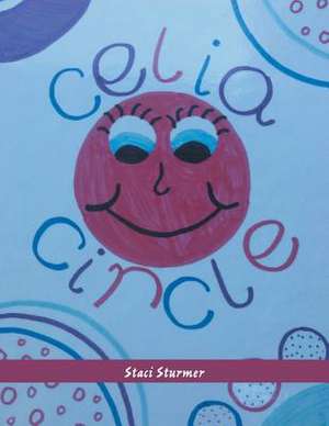 Celia Circle de Sturmer, Staci