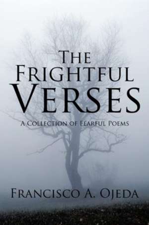 The Frightful Verses de Ojeda, Francisco a.