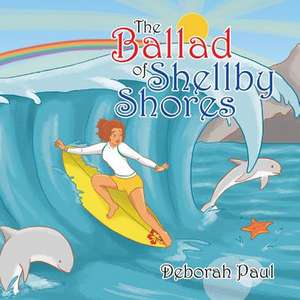 The Ballad of Shellby Shores de Deborah Paul