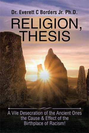 Religion, Thesis de Everett C Borders Jr.