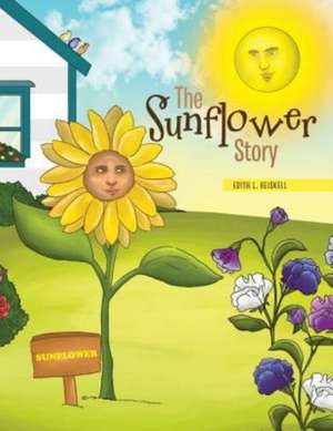 The Sunflower Story de Edith L. Heiskell