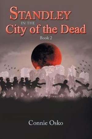 Standley in the City of the Dead de Connie Osko