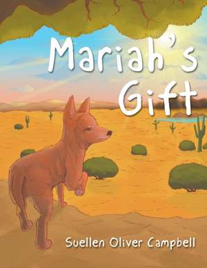 Mariah's Gift de Suellen Campbell