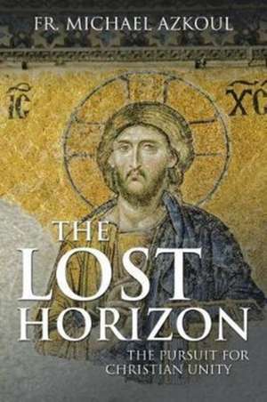 The Lost Horizon de Fr. Michael Azkoul