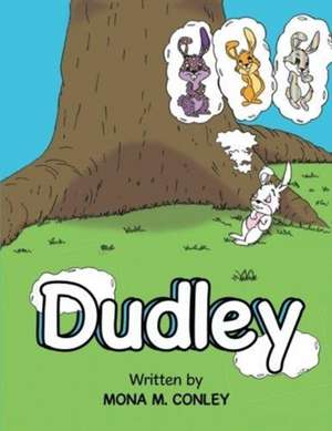 Dudley de Mona M. Conley