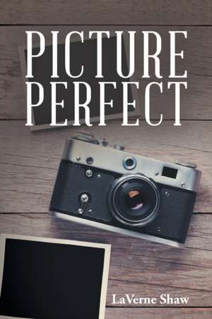 Picture Perfect de LaVerne Shaw