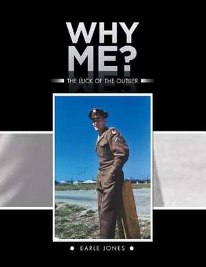 Why Me? de Jones, Earle