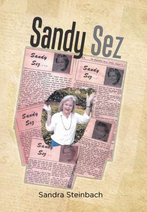 Sandy Sez de Sandra Steinbach
