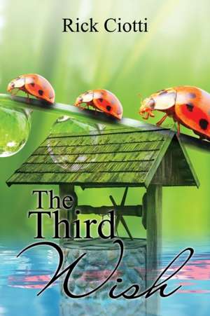 The Third Wish de Rick Ciotti