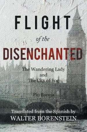 Flight of the Disenchanted de Walter Borenstein