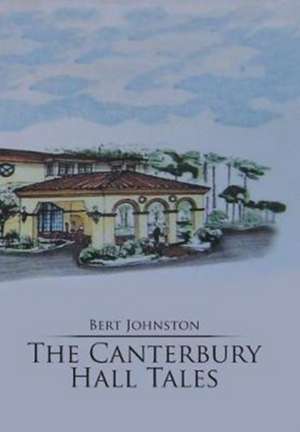 The Canterbury Hall Tales de Bert Johnston