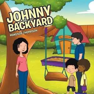 Johnny Backyard de Makenzie Thompson