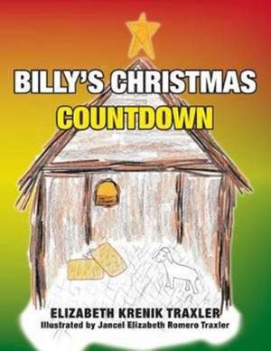 BILLY'S CHRISTMAS COUNTDOWN de Elizabeth Krenik Traxler