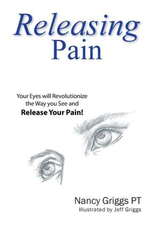 Releasing Pain de Nancy Griggs Pt