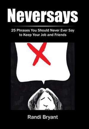 Neversays de Randi Bryant