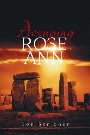 Avenging Rose Ann de Don Scribner