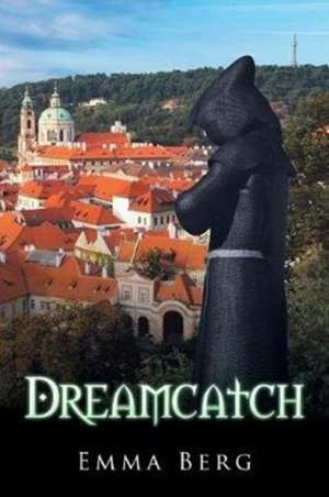 Dreamcatch de Emma Berg