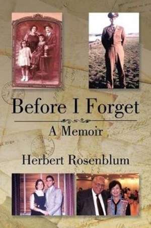 Before I Forget de Herbert Rosenblum