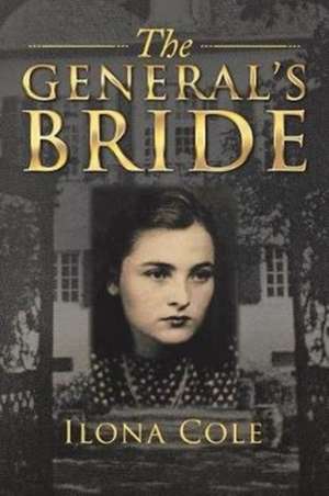 The General's Bride de Ilona Cole