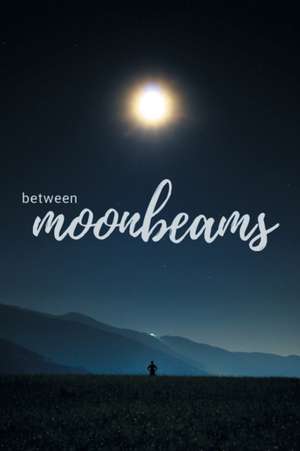 Between Moonbeams de Kyla McDaniel