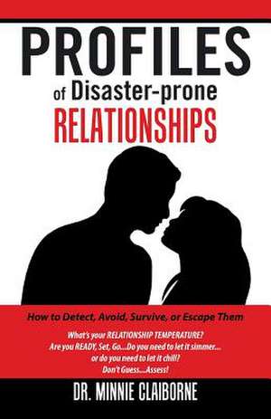 Profiles of Disaster-Prone Relationships de Claiborne, Dr Minnie