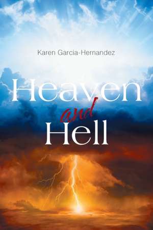 Heaven and Hell de Karen Garcia Hernandez