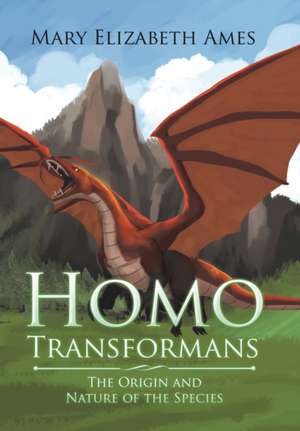 Homo Transformans de Mary Elizabeth Ames