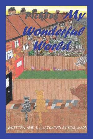 Pickles My Wonderful World de Kim Ward