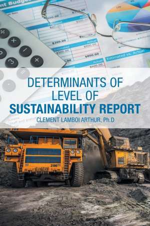 Determinants of Level of Sustainability Report de Arthur, Clement Lamboi