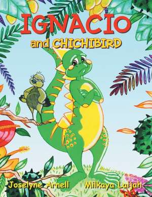 Ignacio and Chichibird de Joselyne Arnell