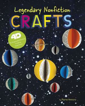 Legendary Nonfiction Crafts: 4D an Augmented Reading Crafts Experience de Marne Ventura