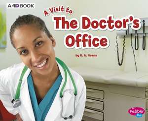 The Doctor's Office: A 4D Book de Blake A. Hoena