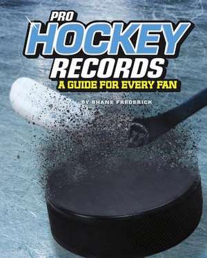 Pro Hockey Records de Shane Frederick