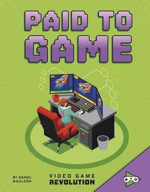 Paid to Game de Daniel Montgomery Cole Mauleón