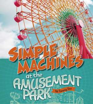 Simple Machines at the Amusement Park de Tammy Enz