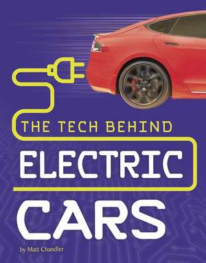 The Tech Behind Electric Cars de Matt Chandler