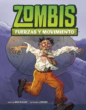 Zombis, Fuerzas Y Movimiento de Mark Weakland