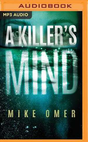 A Killer's Mind de Mike Omer