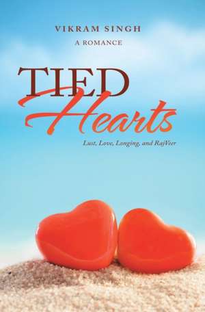 Tied Hearts de Vikram Singh