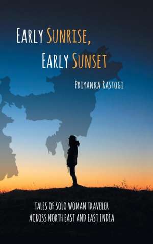 Early Sunrise, Early Sunset de Priyanka Rastogi