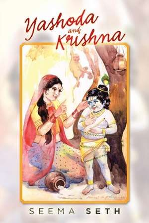 Yashoda and Krishna de Seema Seth