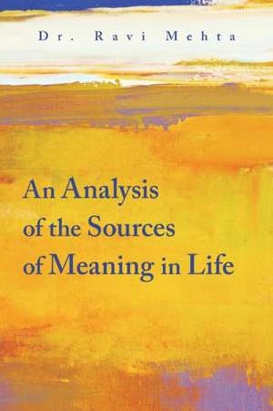 An Analysis of the Sources of Meaning in Life de Ravi Mehta