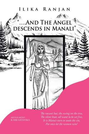 "....And the Angel Descends in Manali" de Ilika Ranjan